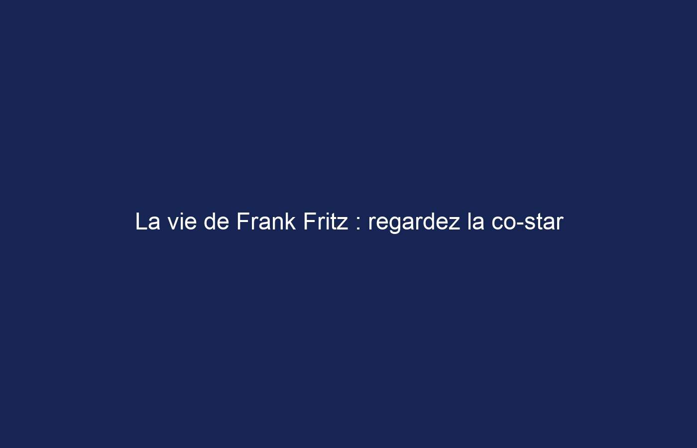 La vie de Frank Fritz : regardez la co-star bien-aimée d’American Pickers