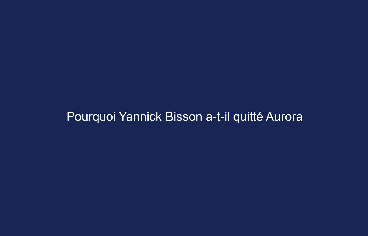 Pourquoi Yannick Bisson a-t-il quitté Aurora Teagarden Mysteries ?  La vraie raison