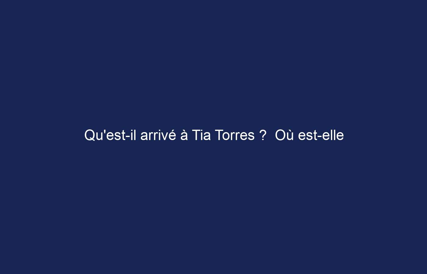 Qu’est-il arrivé à Tia Torres ?  Où est-elle maintenant : biographie, valeur nette et plus, brève introduction