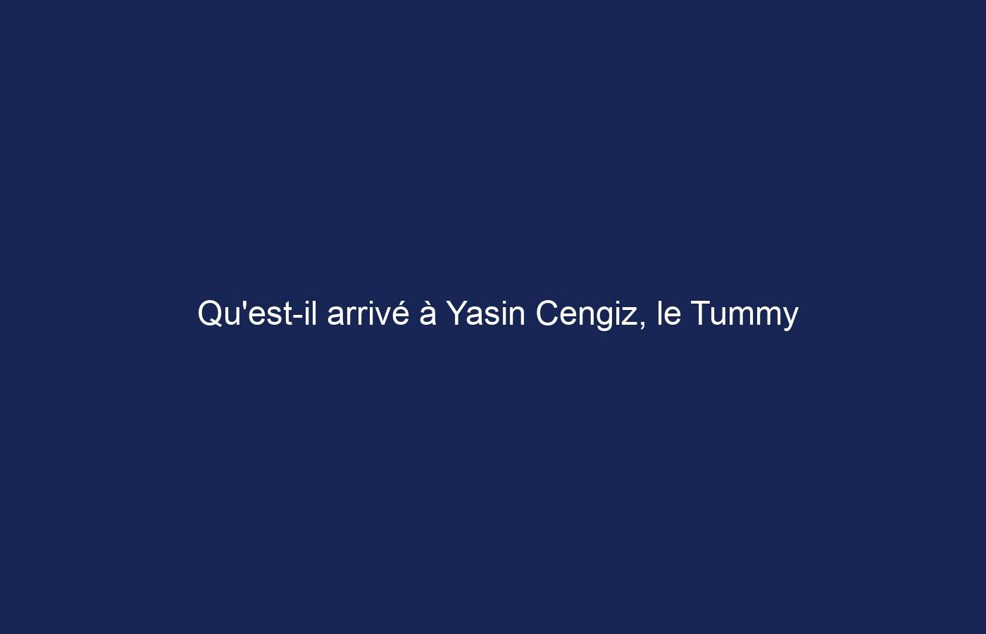 Qu’est-il arrivé à Yasin Cengiz, le Tummy Dancer sur TikTok ?